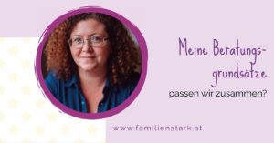 Beratungsgrundsätze Bettina Dutzler, Expertin für Baby- und Kleinkindzeit