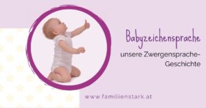 Babyzeichensprache, unsere Zwergensprache Geschichte