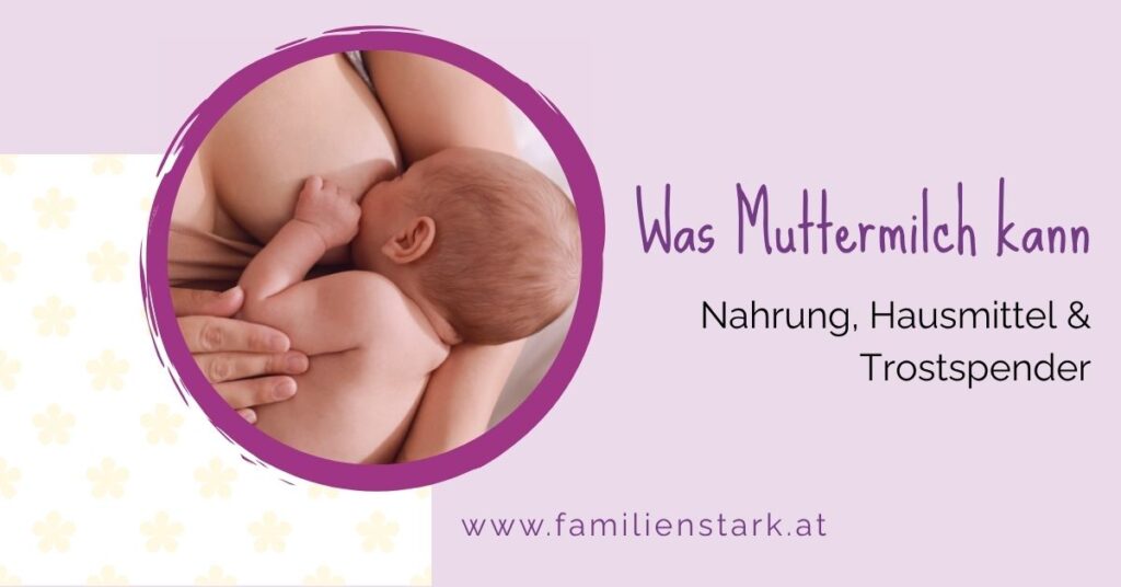 Was Muttermilch alles kann. Blog von Bettina Dutzler, Schlafberaterin