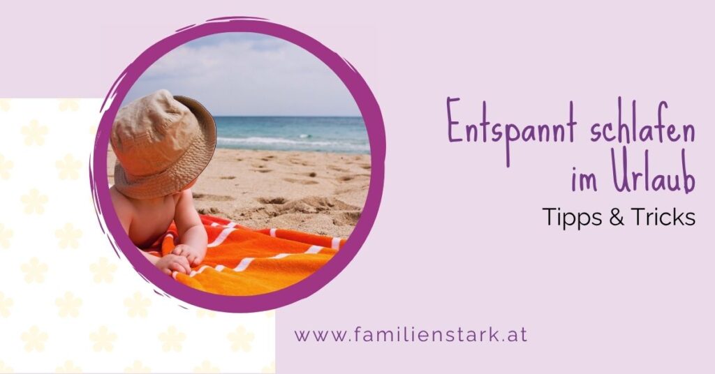 Entspannt schlafen im Urlaub Blog Familienstark