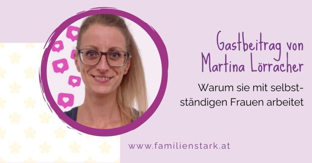 Gastbeitrag Martina Lörracher: Insta-Beraterin für Business Mamas