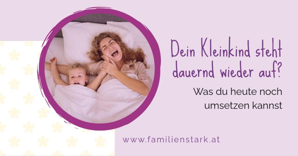 Blogbeitrag Bettina Dutzler, wenn das Kleinkind dauernd wieder aufsteht